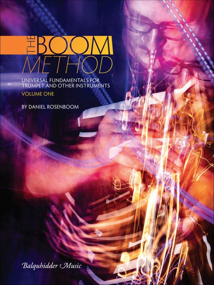 Boom method : universal fundamentals for trumpet and other instruments - vol. 1
