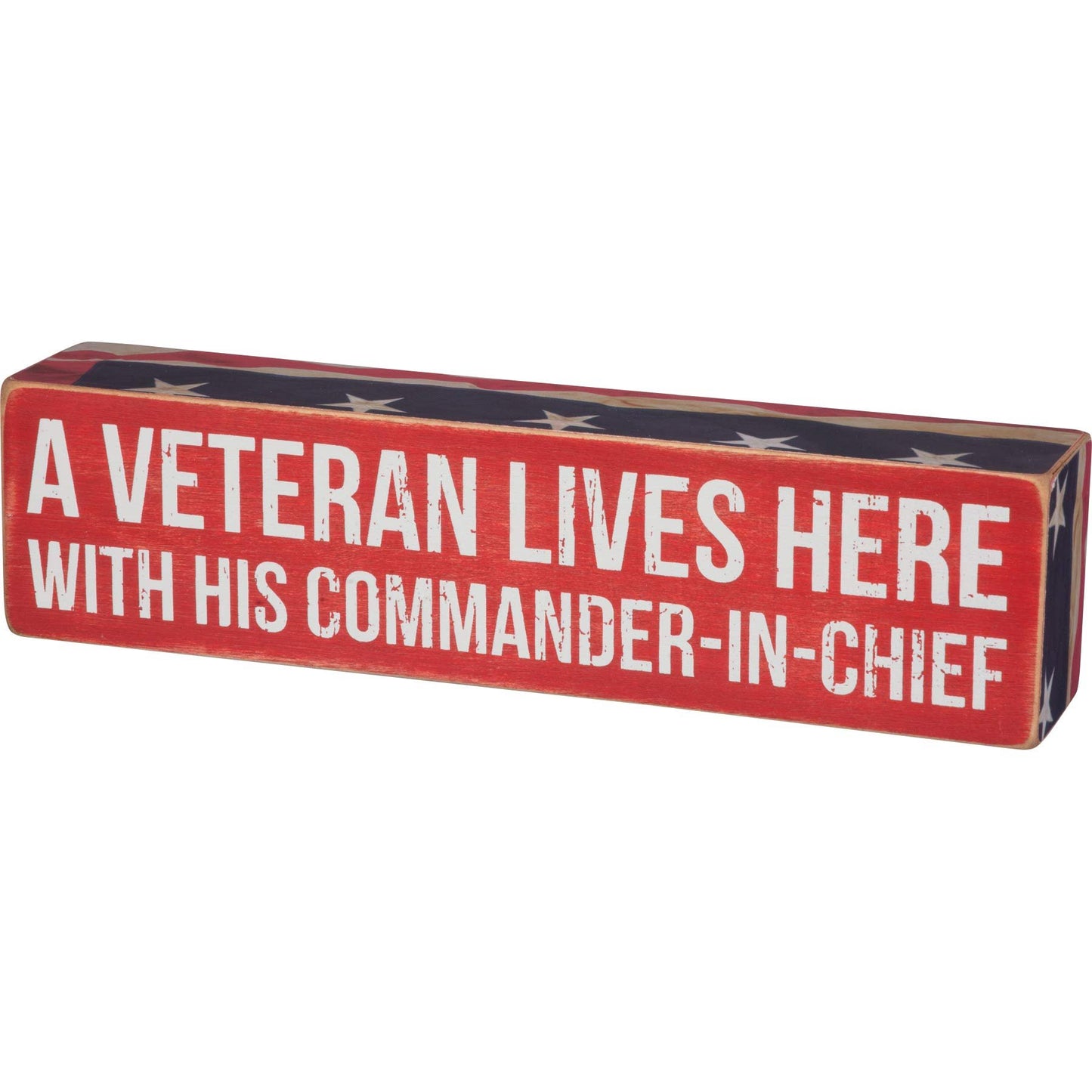 Primitives by Kathy Home Décor Sign with A Veteran Lives Here With His Commander-In-Chief Sentiment
