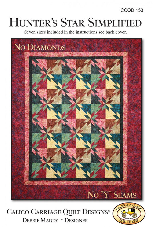 Calico Carriage Quilt Pattern: Hunter's Star Simplified, No Diamonds, No 'Y' Seams, 4 Sizes Lap to King