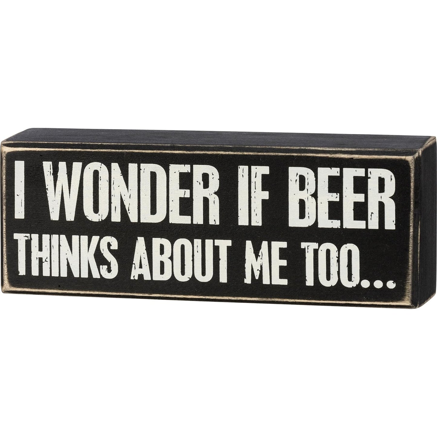 Primitives by Kathy I Wonder If Beer Thinks About Me Too... Home Décor Sign