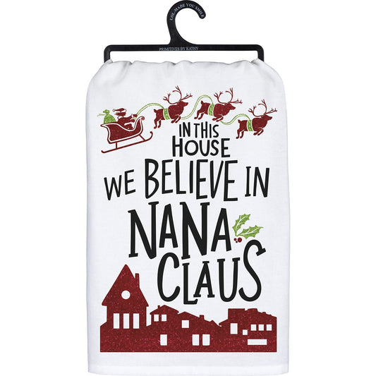 Primitives Kitchen Towel - We Believe in Nana Claus