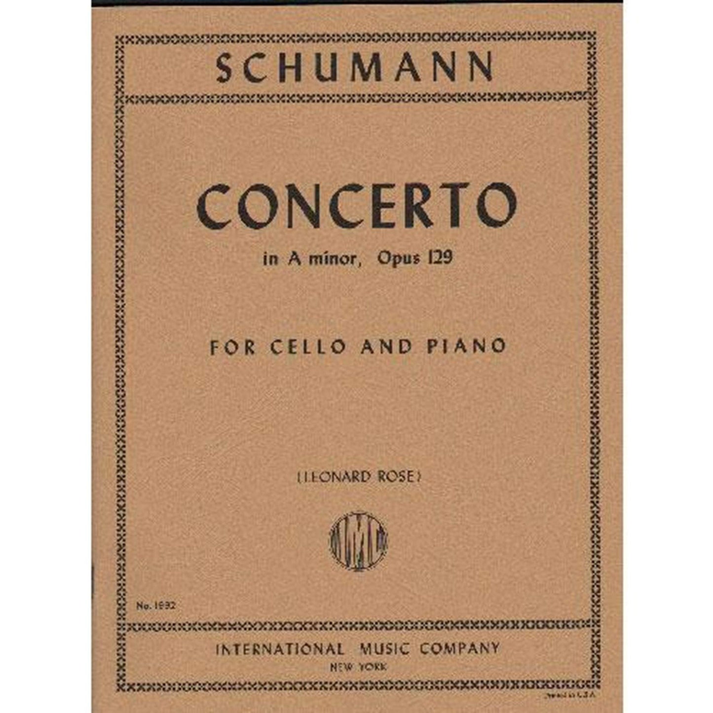 Schumann Robert Concerto In a minor Op. 129. For Cello and Piano. by Leonard Rose. International