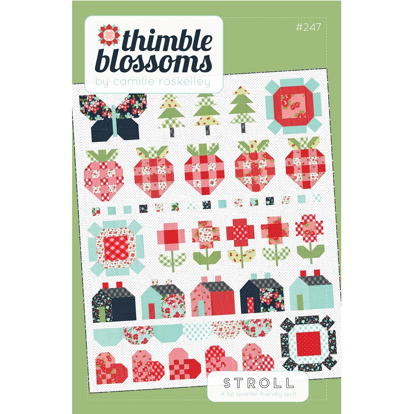 Stroll Quilt Pattern by Camille Roskelley of Thimble Blossoms #247